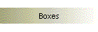 Boxes