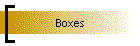 Boxes