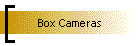 Box Cameras