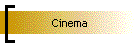 Cinema